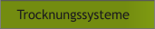 Trocknungssysteme